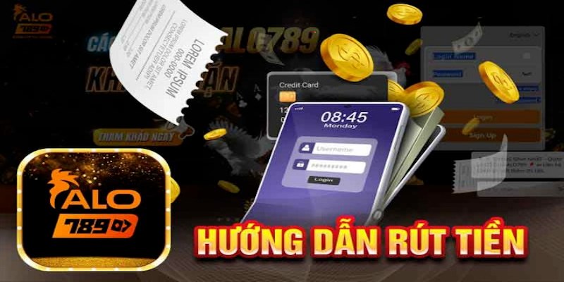 Hướng dẫn rút tiền Alo789