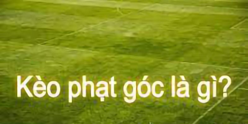 Kèo phạt góc