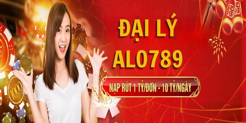 Thông tin về đại lý Alo789