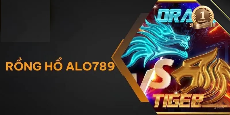 Rồng hổ Alo789