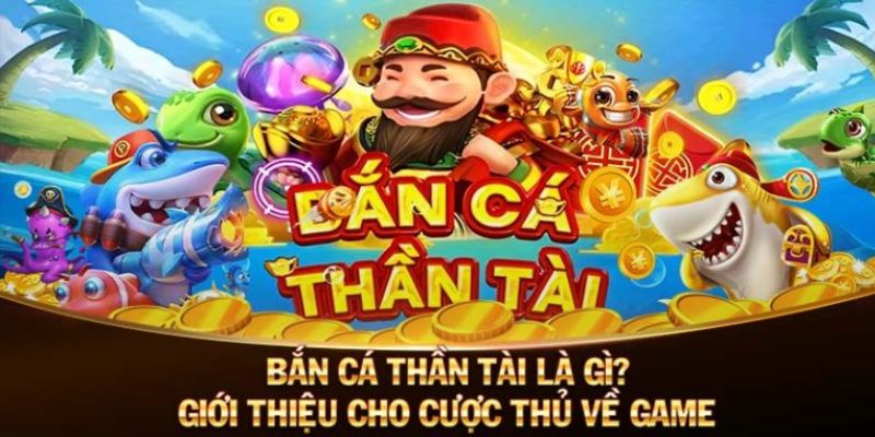 Ưu điểm bắn cá thần tài